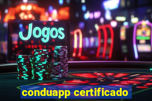 conduapp certificado